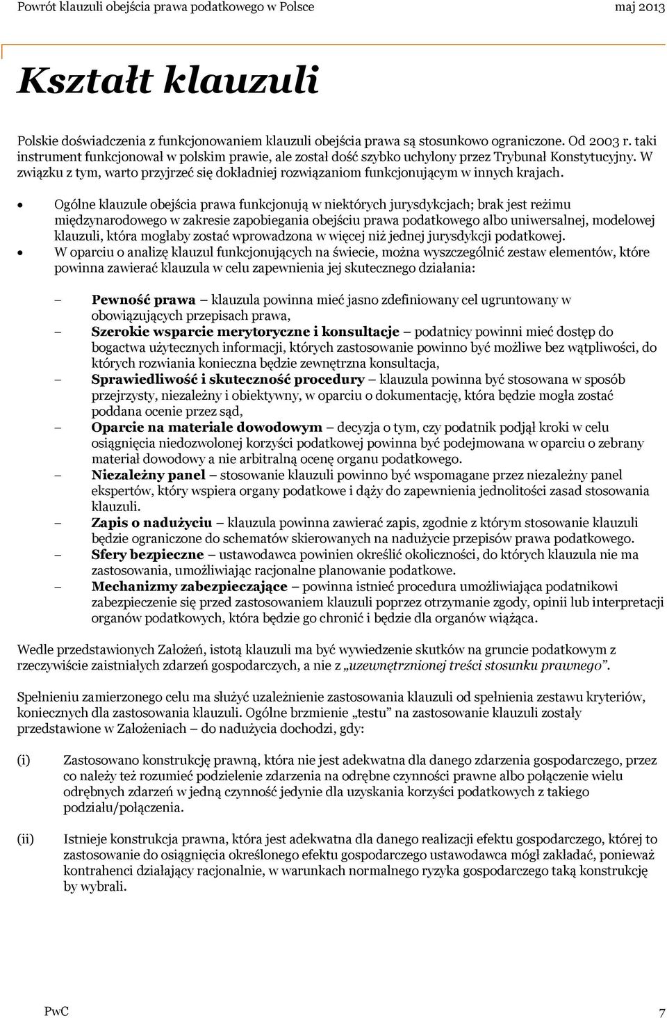 W związku z tym, warto przyjrzeć się dokładniej rozwiązaniom funkcjonującym w innych krajach.