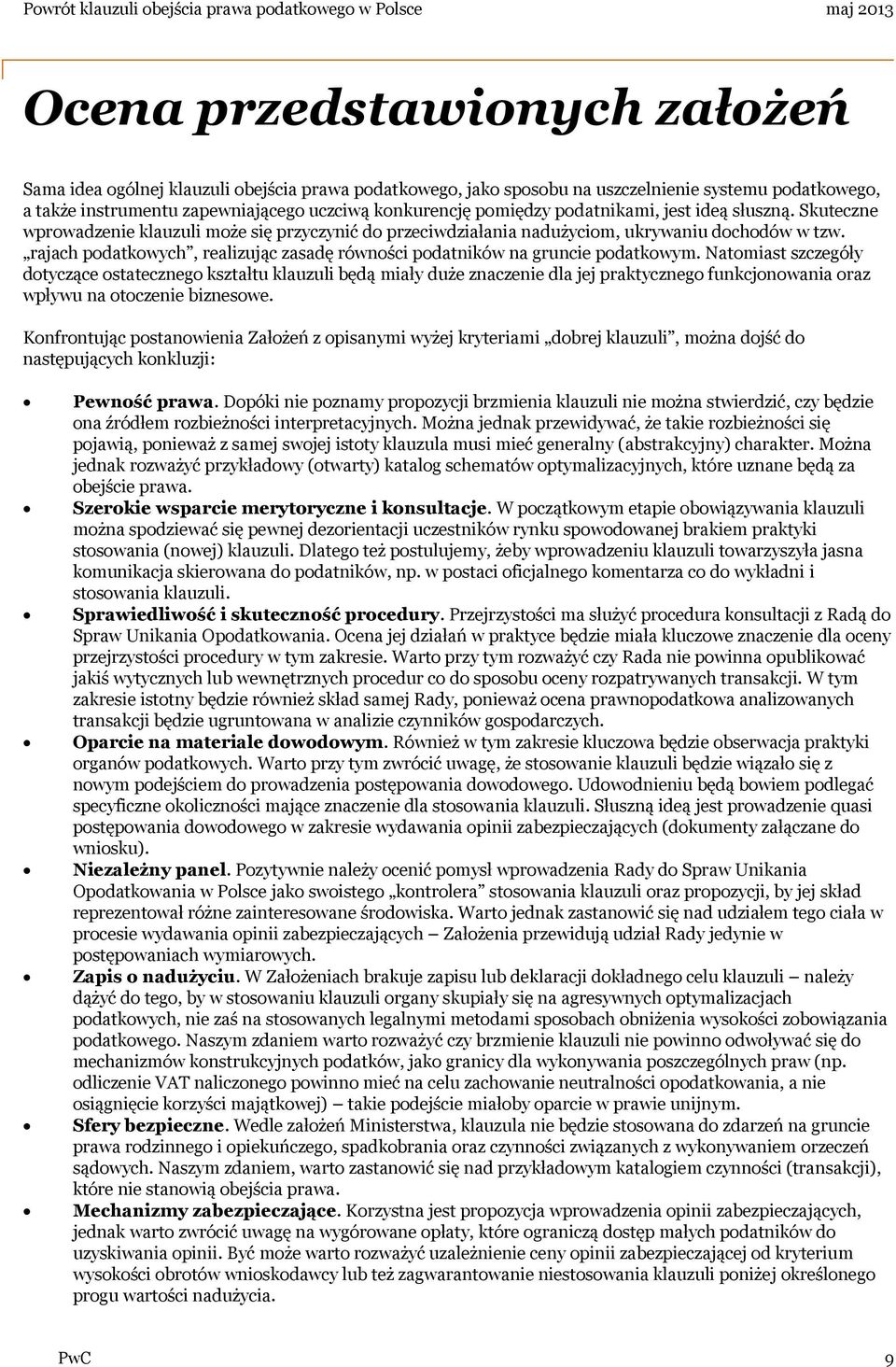 rajach podatkowych, realizując zasadę równości podatników na gruncie podatkowym.