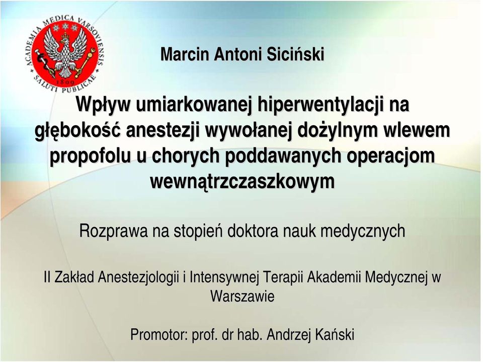 wewnątrzczaszkowym Rozprawa na stopień doktora nauk medycznych II Zakład