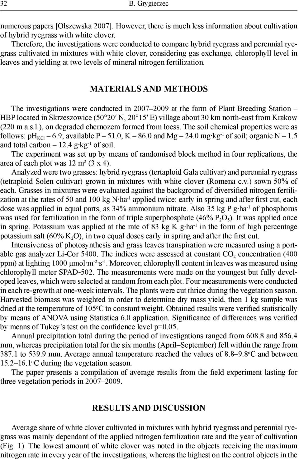 yielding at two levels of mineral nitrogen fertilization.