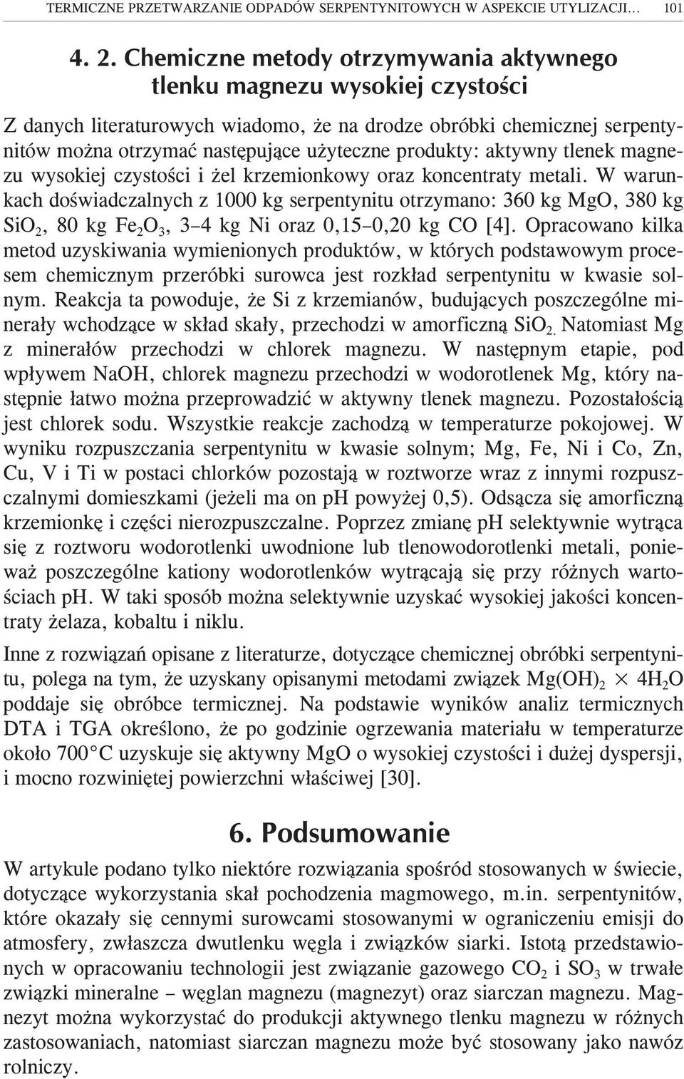 aktywny tlenek magnezu wysokiej czystoœci i el krzemionkowy oraz koncentraty metali.