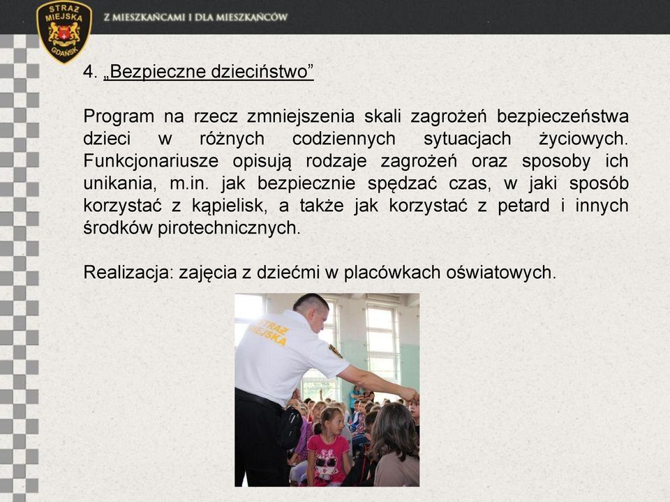Funkcjonariusze opisują rodzaje zagrożeń oraz sposoby ich unikania, m.in.