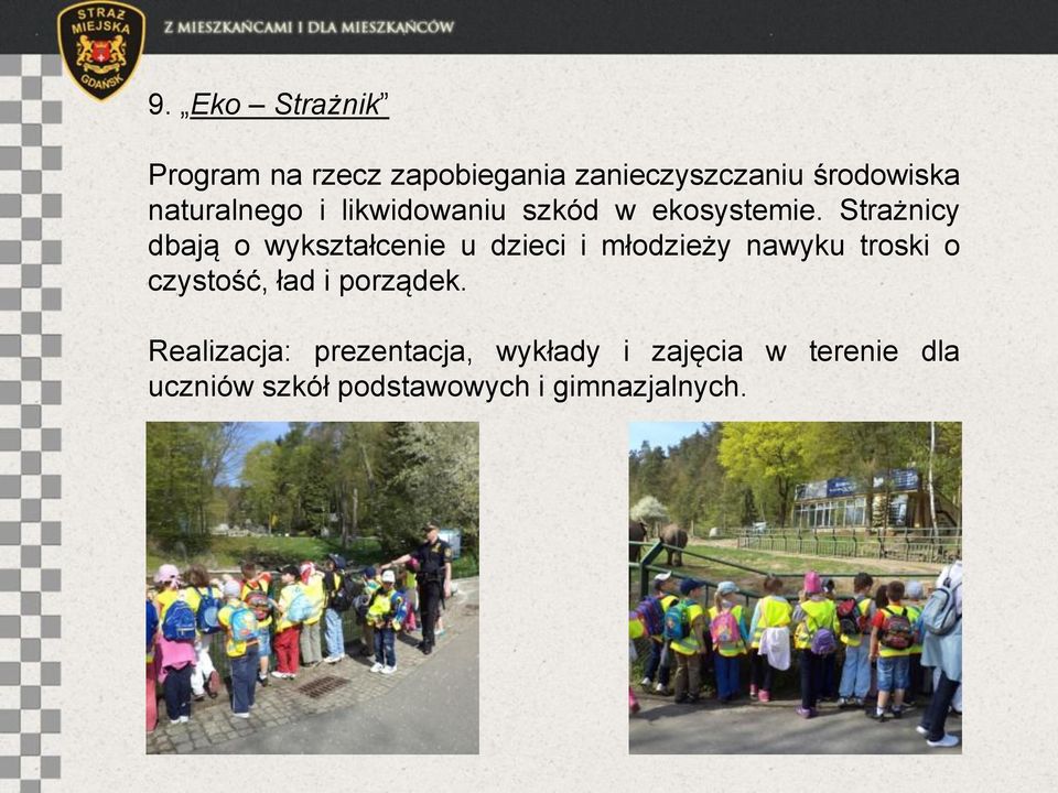 Strażnicy dbają o wykształcenie u dzieci i młodzieży nawyku troski o czystość,