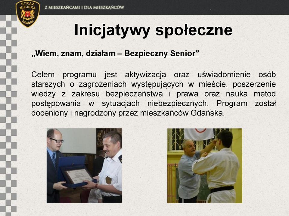 poszerzenie wiedzy z zakresu bezpieczeństwa i prawa oraz nauka metod postępowania w