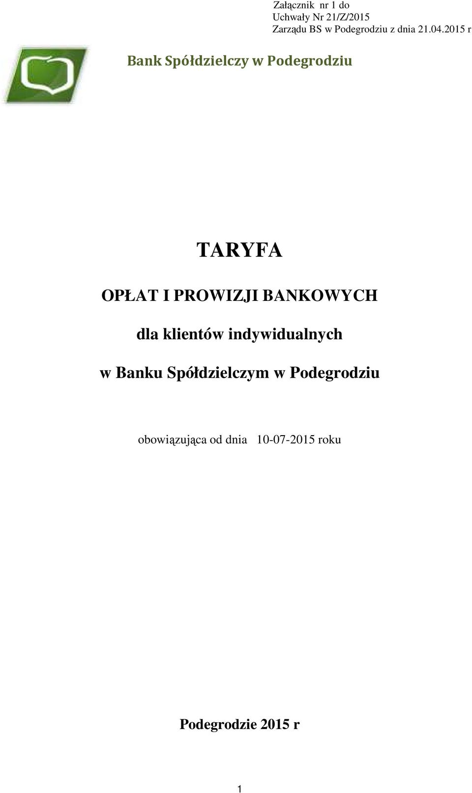 2015 r TARYFA OPŁAT I PROWIZJI BANKOWYCH dla klientów