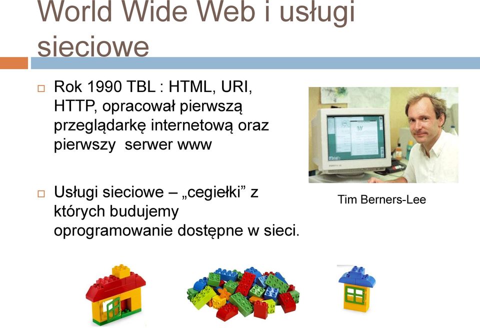 oraz pierwszy serwer www Usługi sieciowe cegiełki z