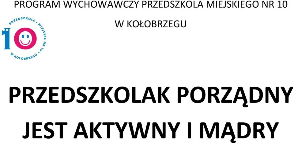10 W KOŁOBRZEGU