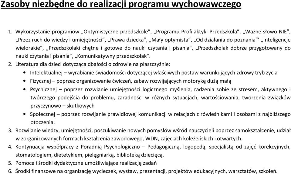Inteligencje wielorakie, Przedszkolaki chętne i gotowe do nauki czytania i pisania, Przedszkolak dobrze przygotowany do nauki czytania i pisania, Komunikatywny przedszkolak. 2.