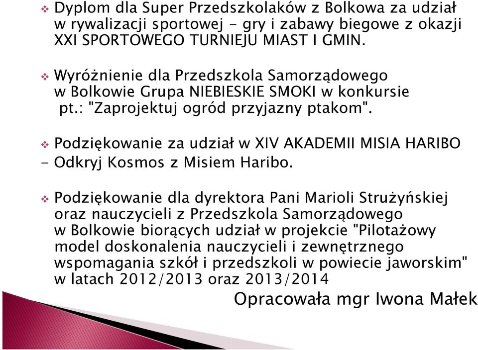 Podziękowanie za udział w XIV AKADEMII MISIA HARIBO - Odkryj Kosmos z Misiem Haribo.