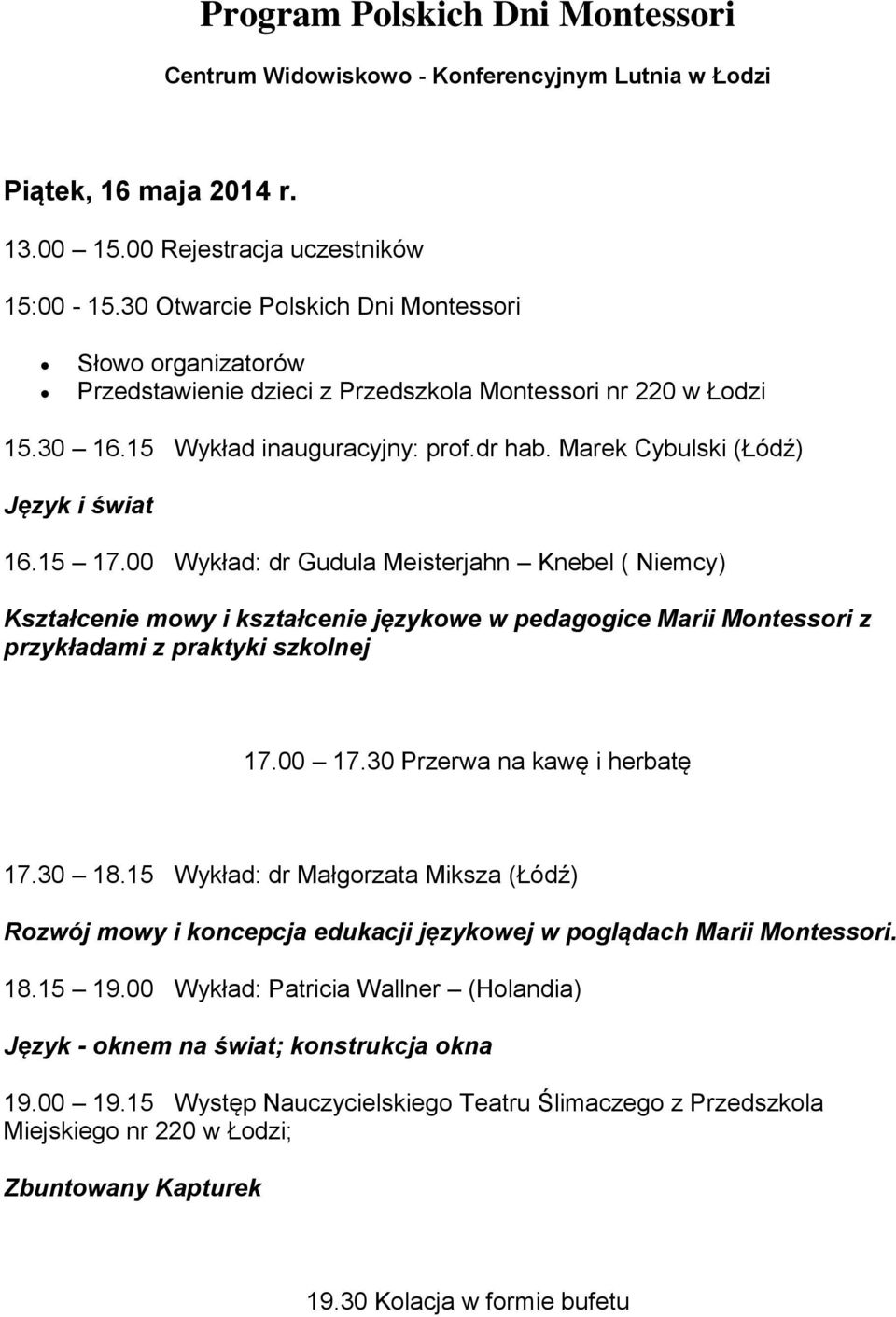 Marek Cybulski (Łódź) Język i świat 16.15 17.
