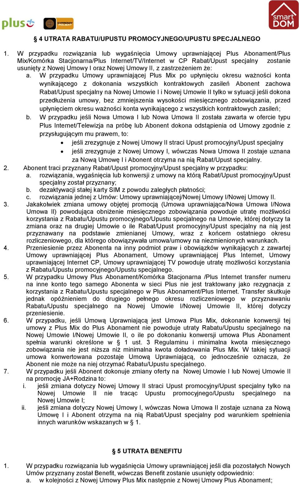 Nowej Umowy II, z zastrzeżeniem że: a.