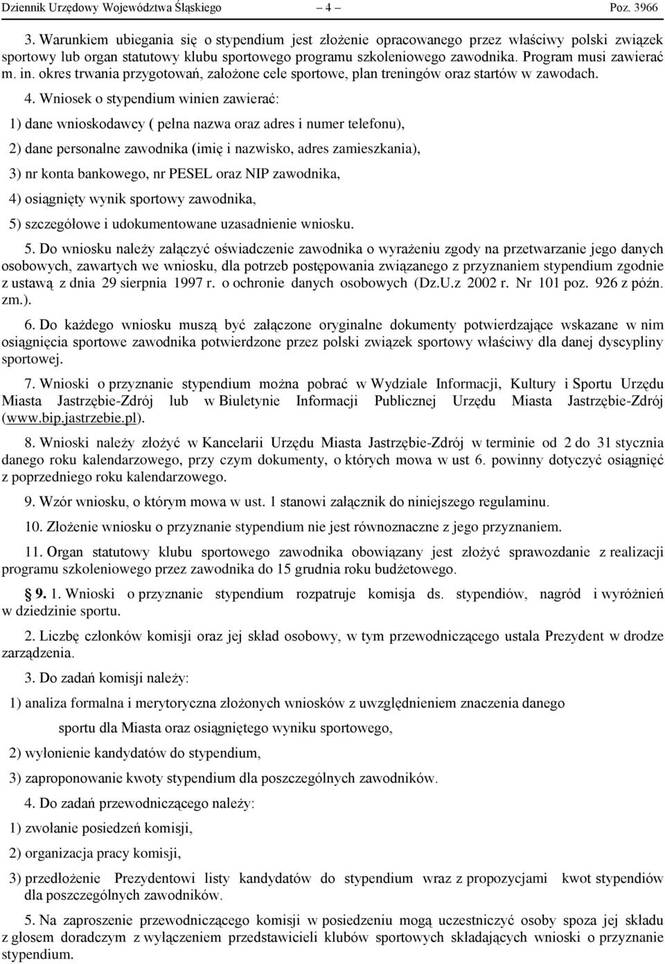 in. okres trwania przygotowań, założone cele sportowe, plan treningów oraz startów w zawodach. 4.