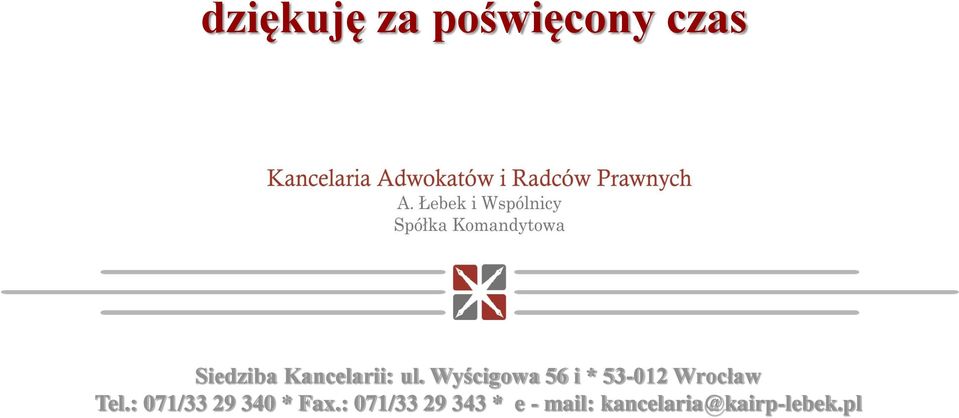 Wyścigowa 56 i * 53-012 Wrocław Tel.