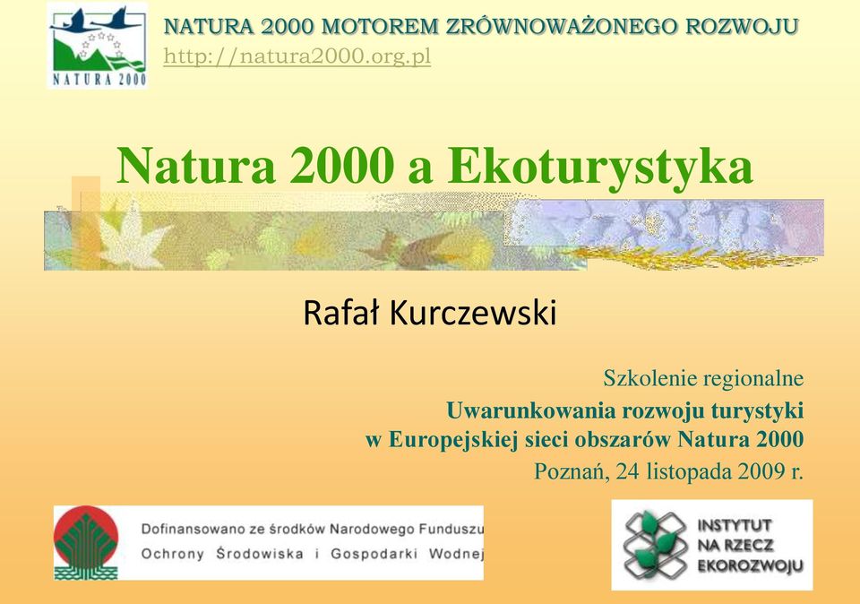 pl Natura 2000 a Ekoturystyka Rafał Kurczewski Szkolenie