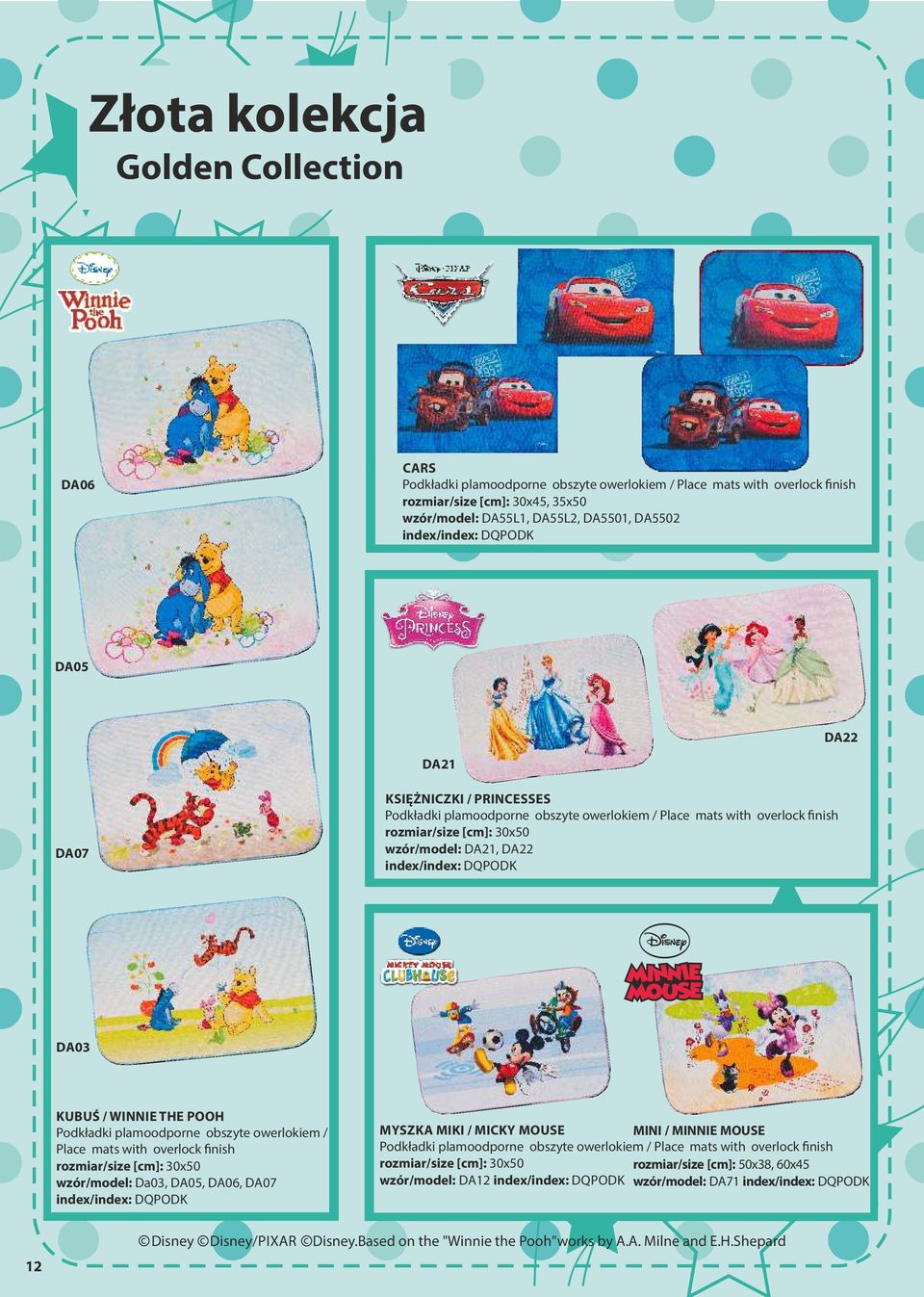 Podkładki plamoodporne obszyte owerlokiem / Plae mats with overlok nish rozmiar/size [m]: 30x50 wzór/model: Da03, DA05, DA06, DA07 index/index: DQPODK MYSZKA MIKI / MICKY MOUSE MINI / MINNIE MOUSE