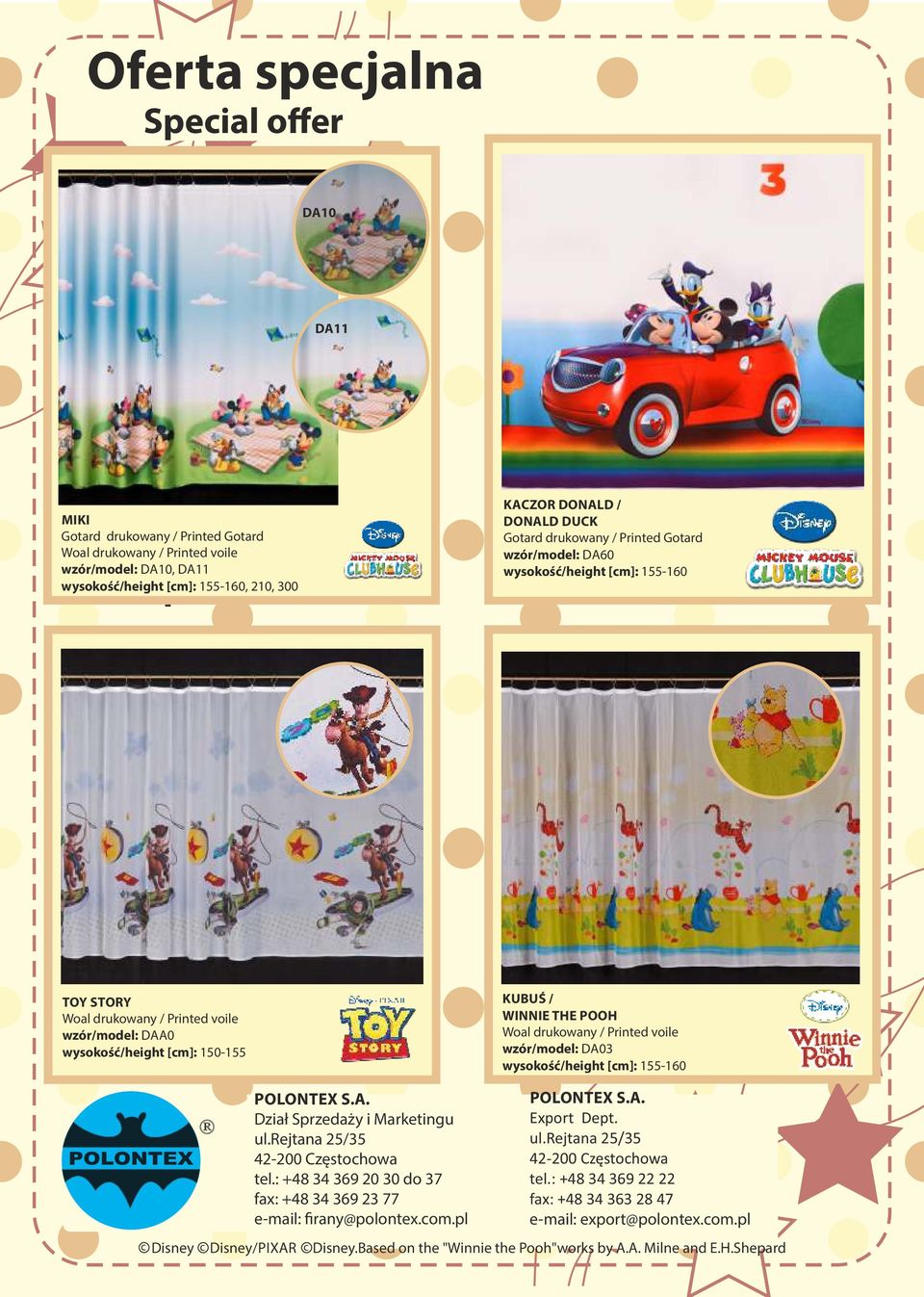 rejtana 25/35 42-200 Częstohowa tel.: +48 34 369 20 30 do 37 fax: +48 34 369 23 77 e-mail: rany@polontex.om.pl POLONTEX S.A. Export Dept. ul.