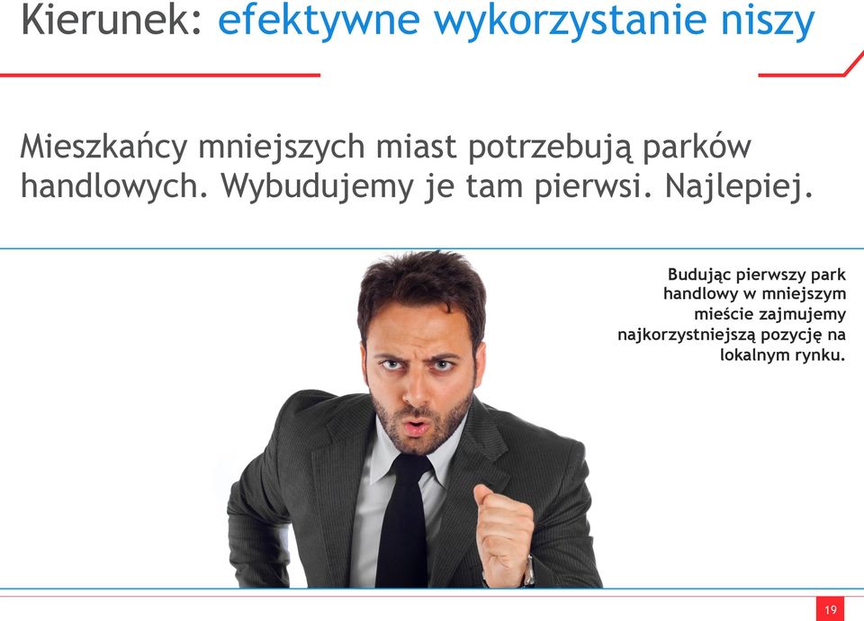 Wybudujemy je tam pierwsi. Najlepiej.
