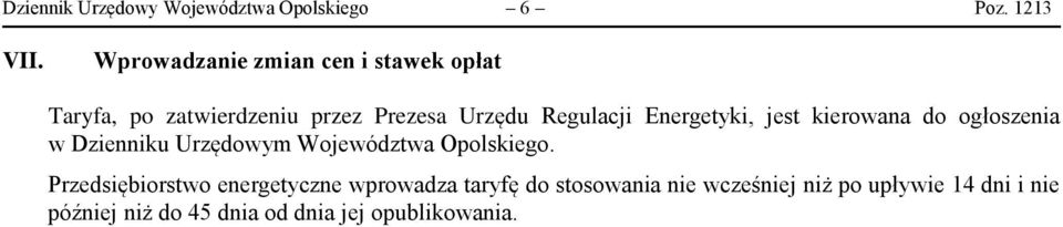 Energetyki, jest kierowana do ogłoszenia w Dzienniku Urzędowym Województwa Opolskiego.