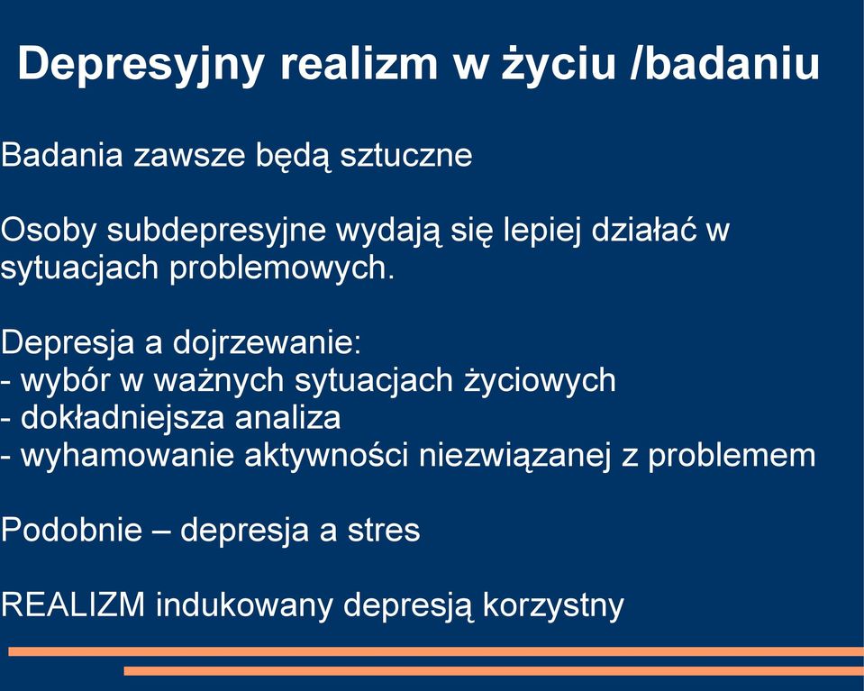 Depresja a dojrzewanie: - wybór w ważnych sytuacjach życiowych - dokładniejsza