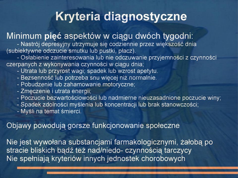 - Bezsenność lub potrzeba snu więcej niż normalnie.