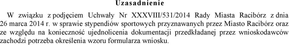 w sprawie stypendiów sportowych przyznawanych przez Miasto Racibórz oraz ze