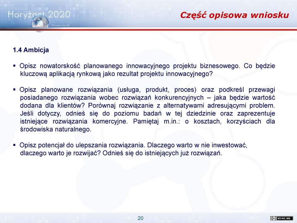 Porównaj rozwiązanie z alternatywami adresującymi problem. Jeśli dotyczy, odnieś się do poziomu badań w tej dziedzinie oraz zaprezentuje istniejące rozwiązania komercyjne. Pamiętaj m.