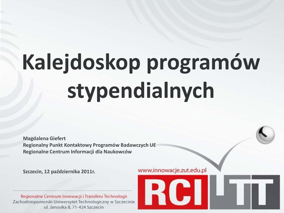 Programów Badawczych UE Regionalne Centrum