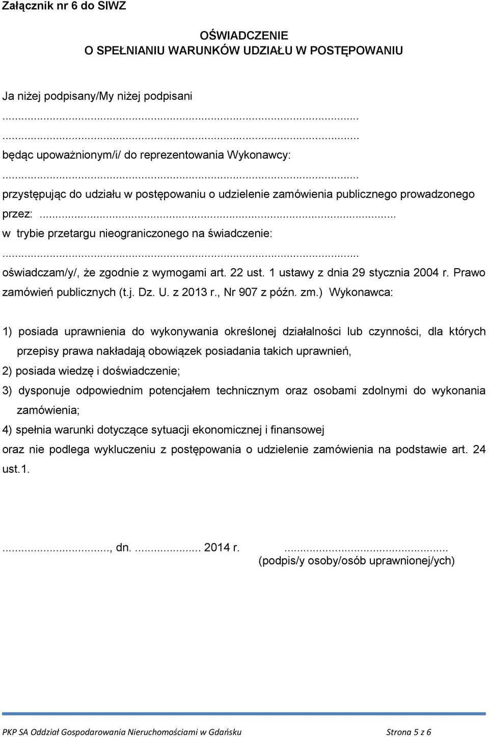 1 ustawy z dnia 29 stycznia 2004 r. Prawo zamówień publicznych (t.j. Dz. U. z 2013 r., Nr 907 z późn. zm.