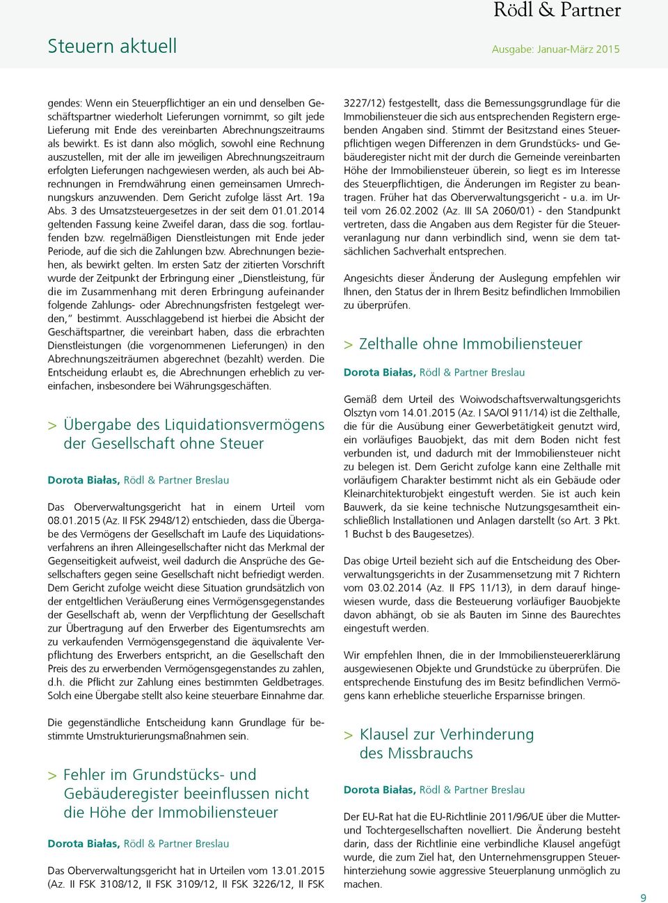 o CIT, Es ist dotyczącego dann also zwolnienia möglich, sowohl z opodatkowania eine Rechnung dochodów (przychodów) mit der alle z dywidend im jeweiligen oraz Abrechnungszeitraum innych przychodów