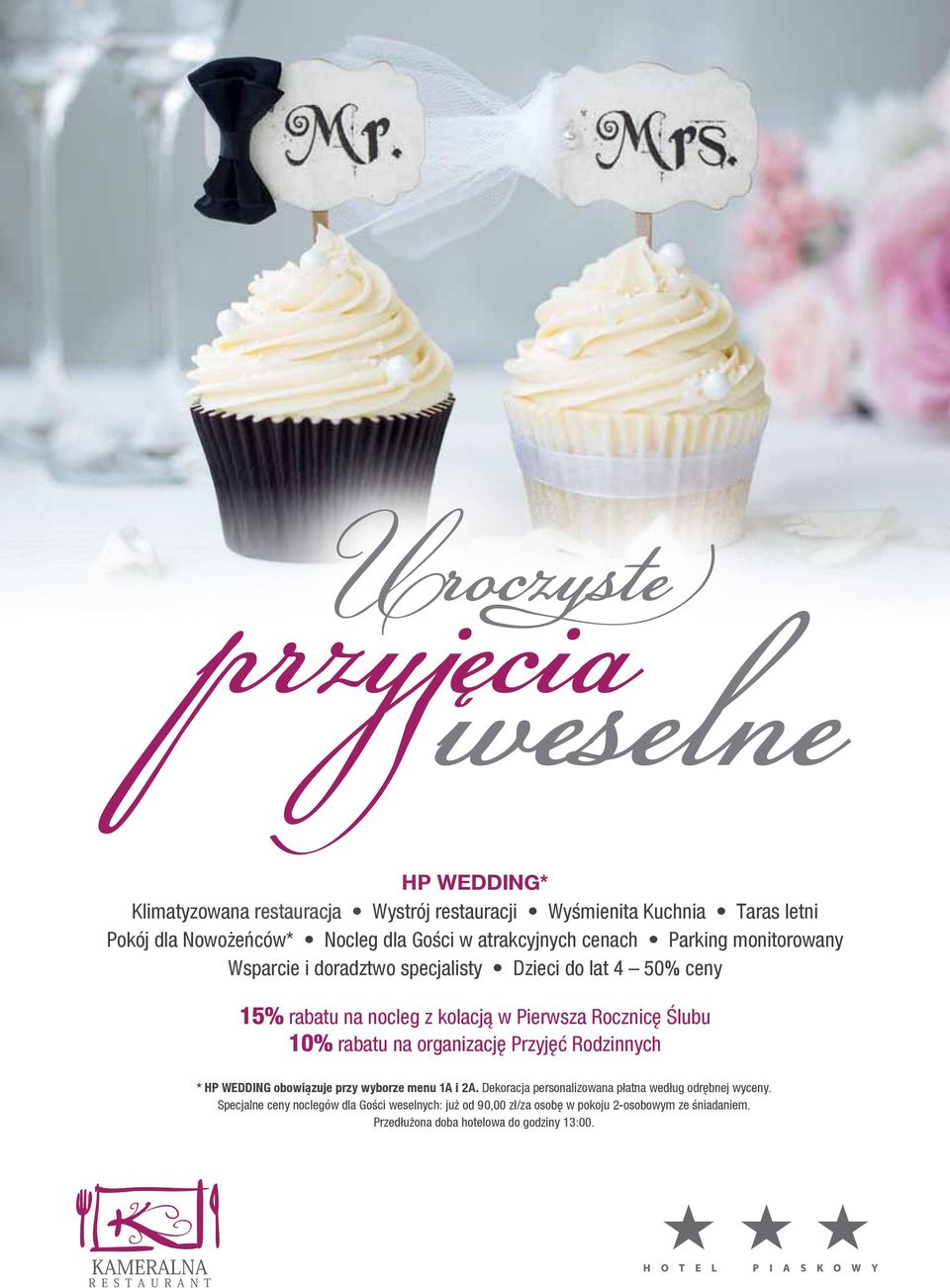 rabatu na organizację Przyjęć Rodzinnych * HP WEDDING obowiązuje przy wyborze menu 1A i 2A.