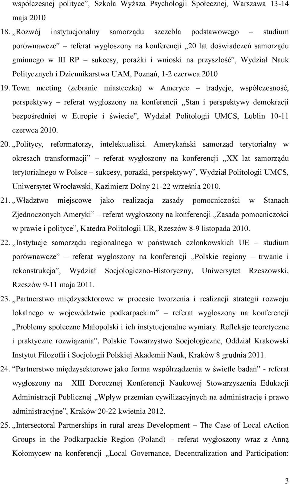 Wydział Nauk Politycznych i Dziennikarstwa UAM, Poznań, 1-2 czerwca 2010 19.