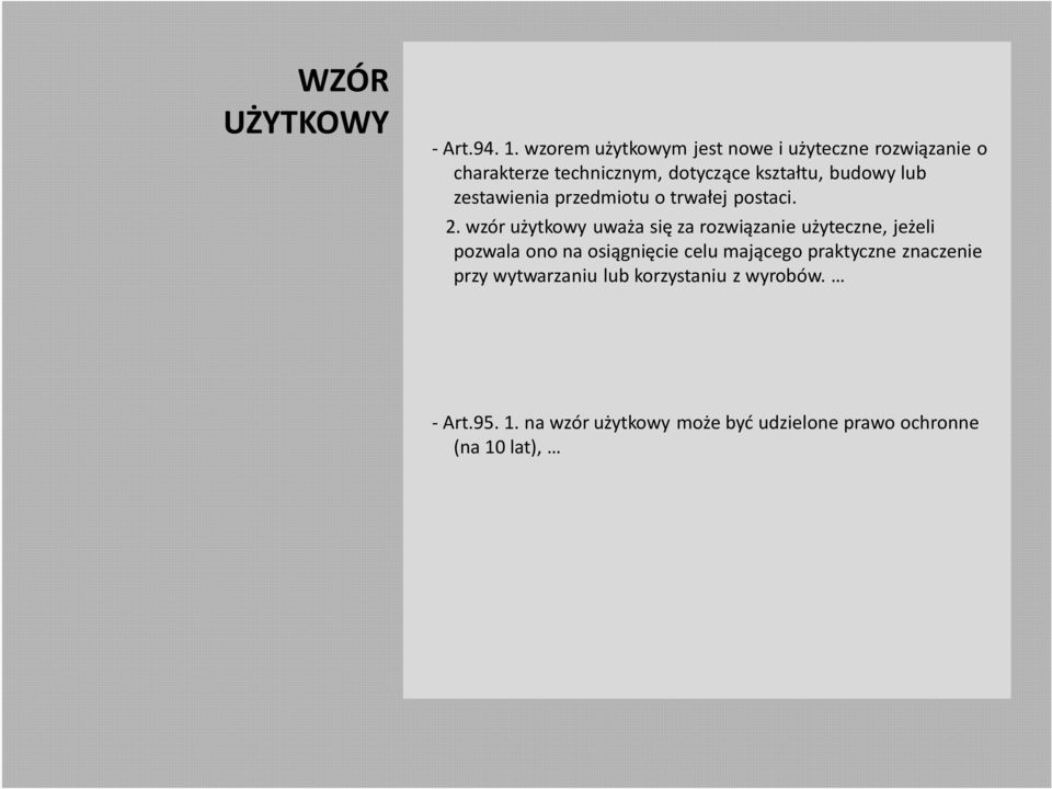 lub zestawienia przedmiotu o trwałej postaci. 2.