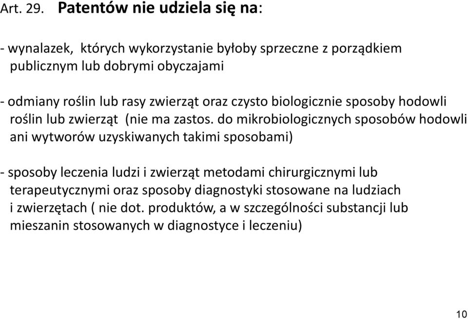 lub rasy zwierząt oraz czysto biologicznie sposoby hodowli roślin lub zwierząt (nie ma zastos.