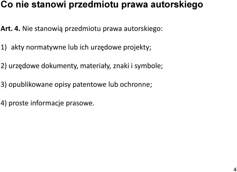 ich urzędowe projekty; 2) urzędowe dokumenty, materiały, znaki i