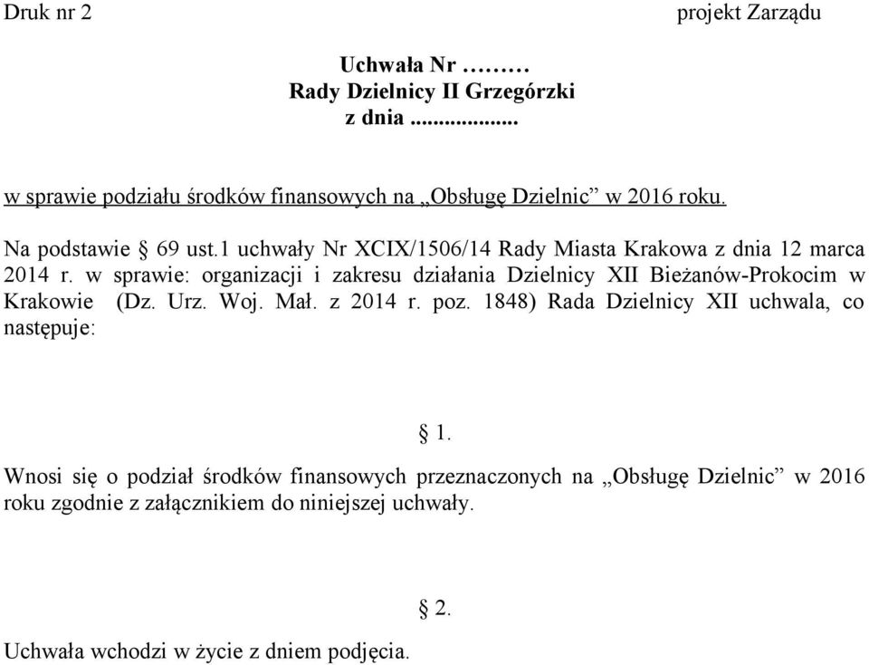 1 uchwały Nr XCIX/1506/14 Rady Miasta Krakowa z dnia 12 marca 2014 r.