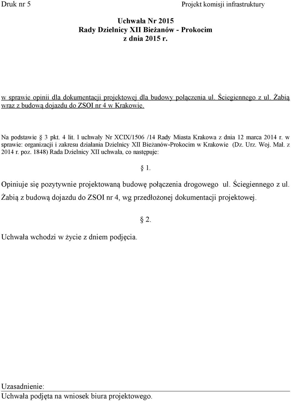 w sprawie: organizacji i zakresu działania Dzielnicy XII Bieżanów-Prokocim w Krakowie (Dz. Urz. Woj. Mał. z 2014 r. poz.