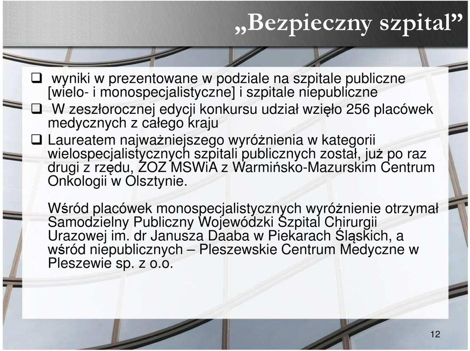 po raz drugi z rzędu, ZOZ MSWiA z Warmińsko-Mazurskim Centrum Onkologii w Olsztynie.