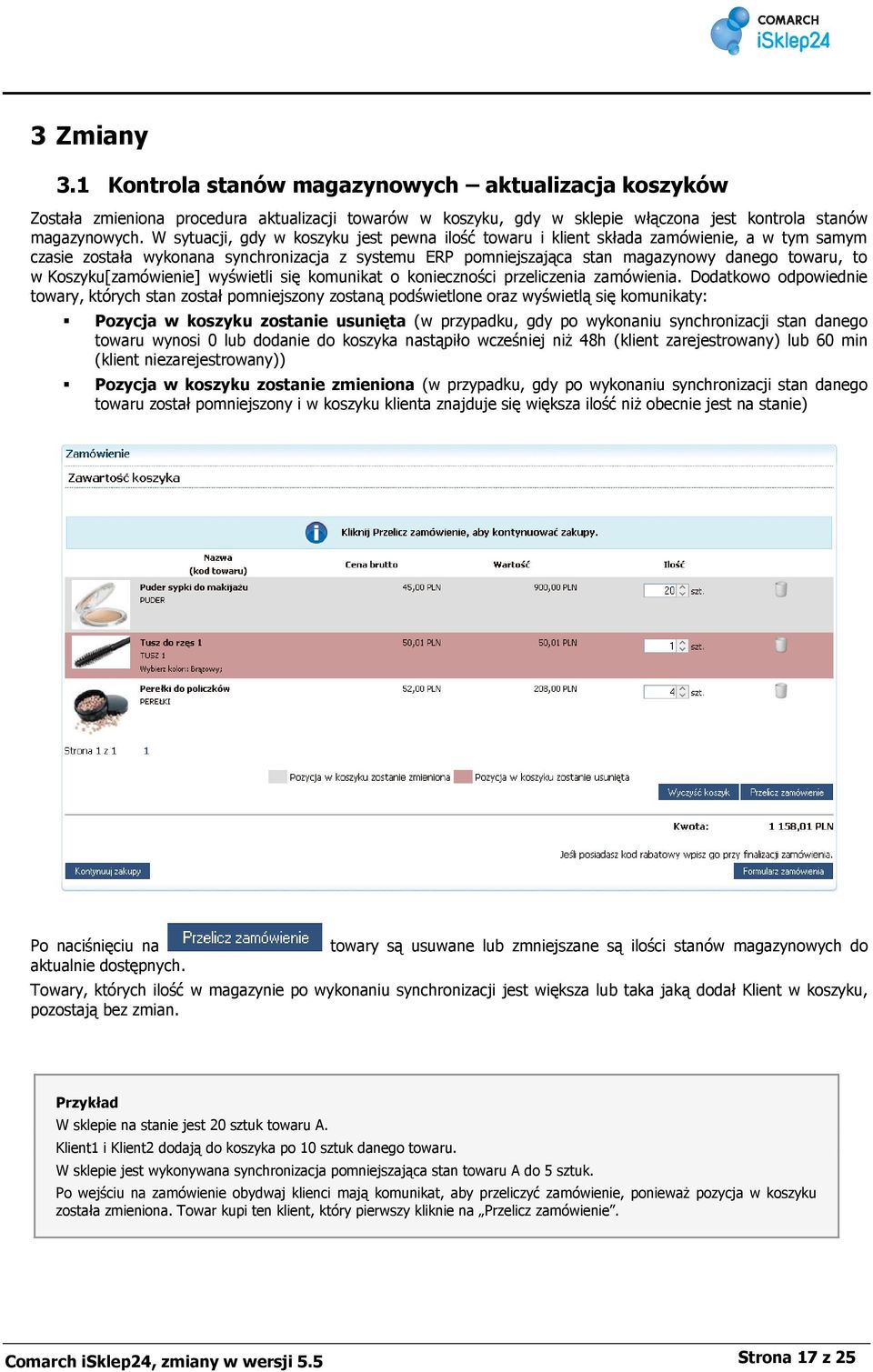 Koszyku[zamówienie] wyświetli się komunikat o konieczności przeliczenia zamówienia.