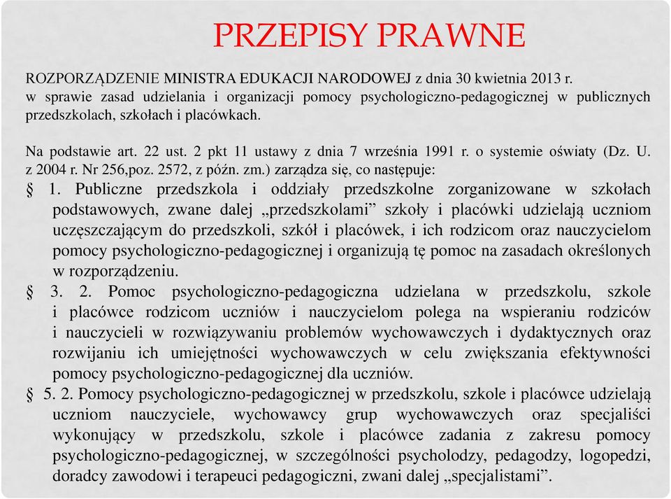 o systemie oświaty (Dz. U. z 2004 r. Nr 256,poz. 2572, z późn. zm.) zarządza się, co następuje: 1.