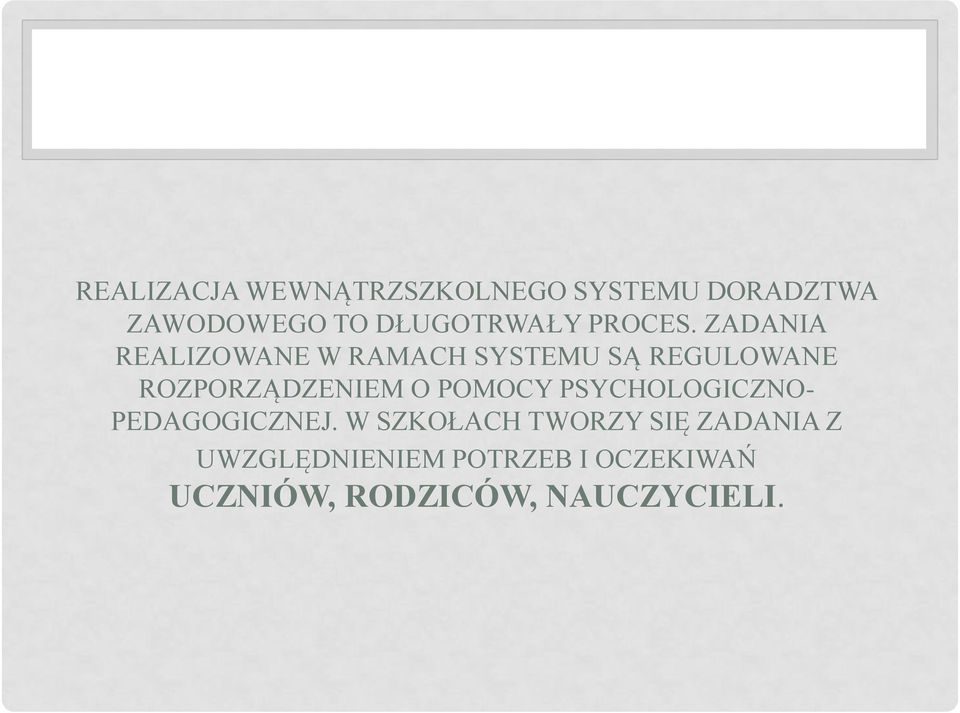 ZADANIA REALIZOWANE W RAMACH SYSTEMU SĄ REGULOWANE ROZPORZĄDZENIEM O