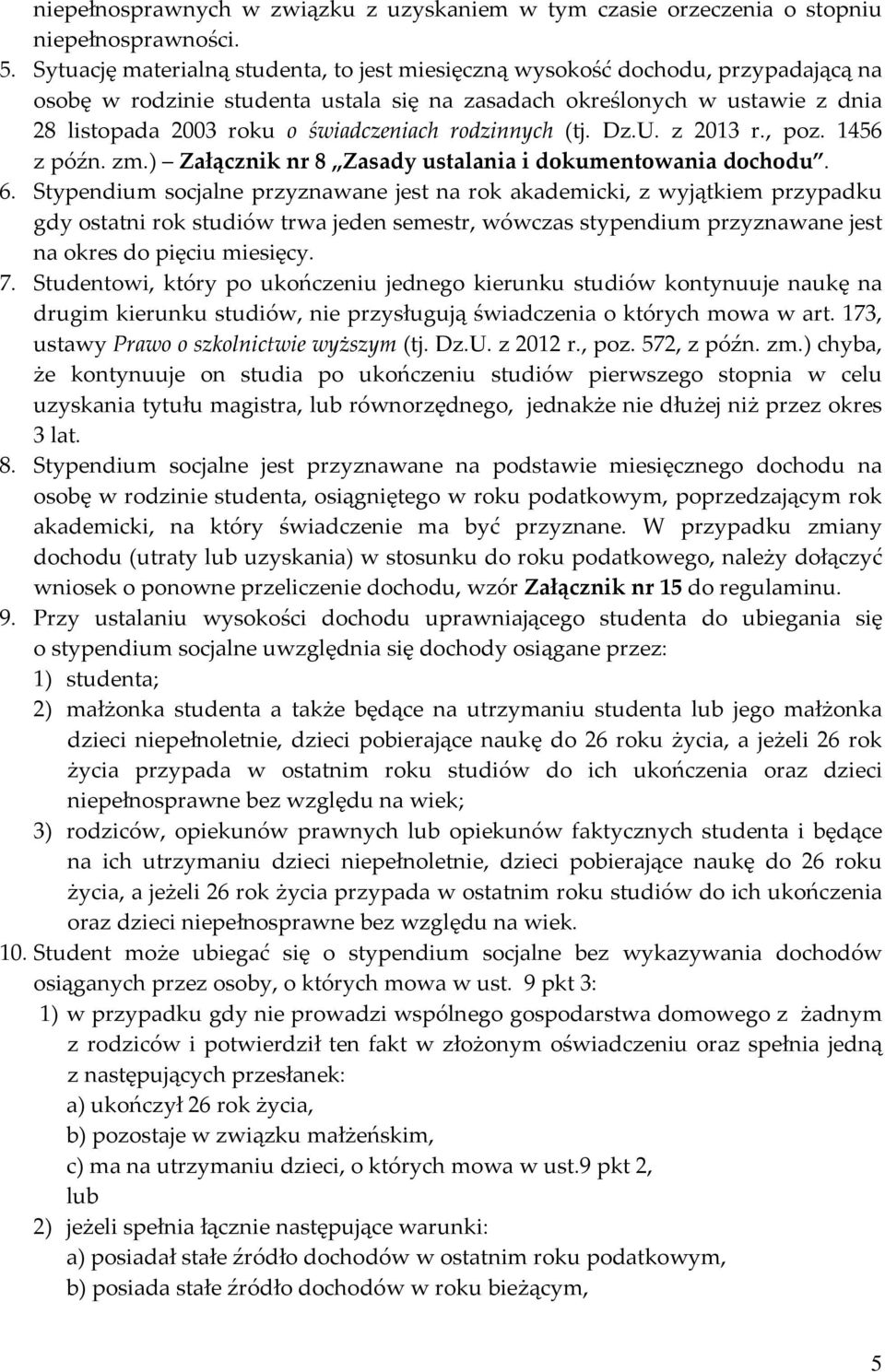 rodzinnych (tj. Dz.U. z 2013 r., poz. 1456 z późn. zm.) Załącznik nr 8 Zasady ustalania i dokumentowania dochodu. 6.