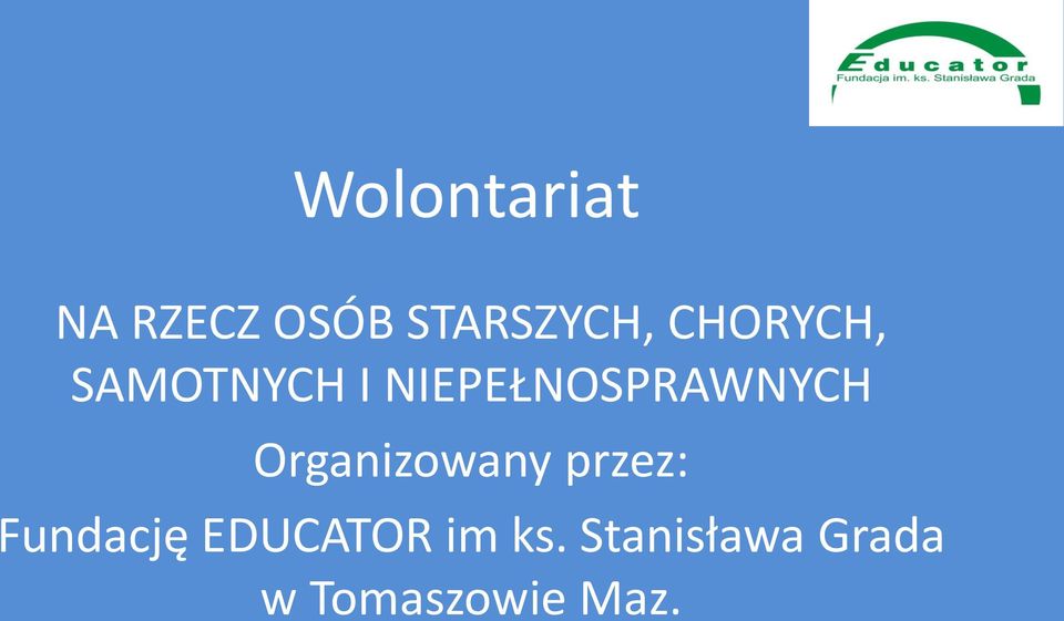 Organizowany przez: Fundację EDUCATOR