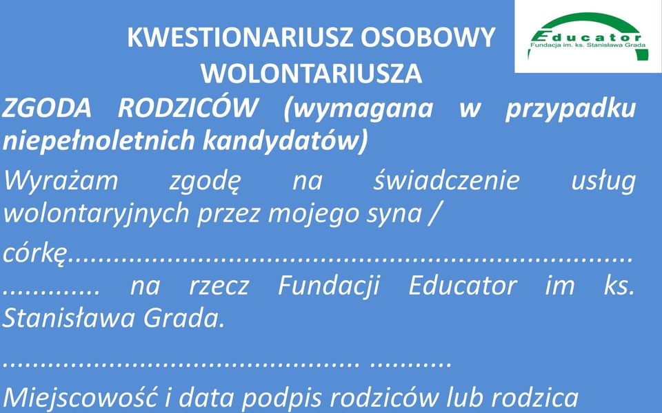 usług wolontaryjnych przez mojego syna / córkę.