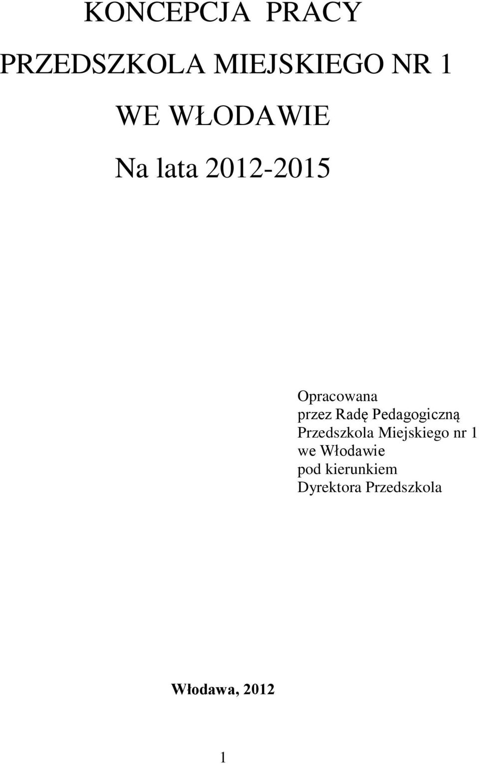 Pedagogiczną Przedszkola Miejskiego nr 1 we