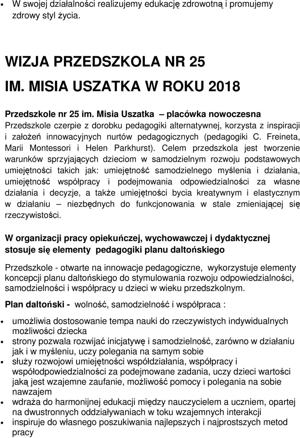 Freineta, Marii Montessori i Helen Parkhurst).