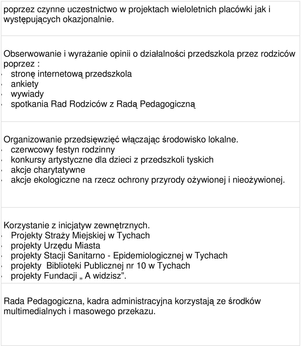 przedsięwzięć włączając środowisko lokalne.