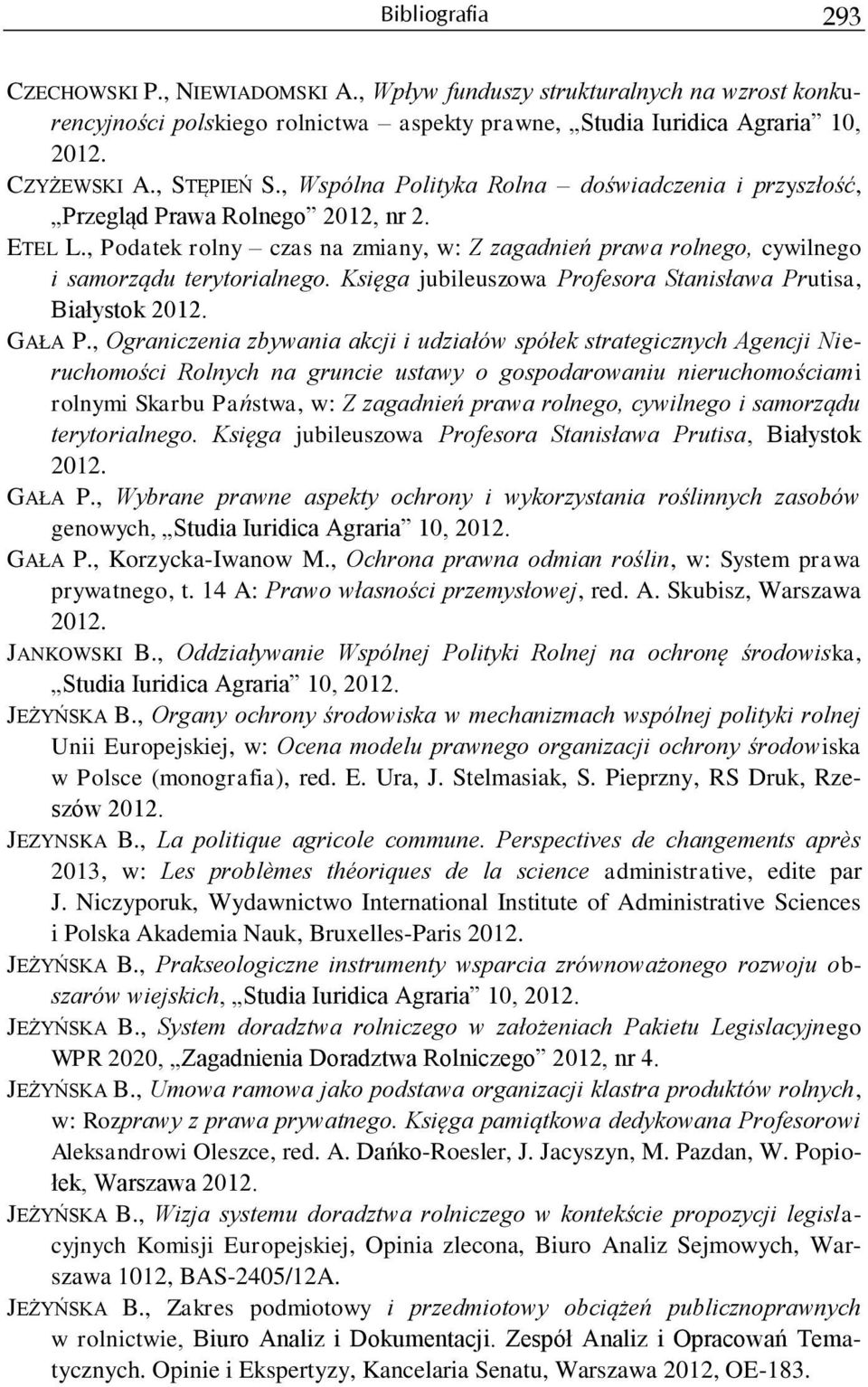 Księga jubileuszowa Profesora Stanisława Prutisa, Białystok GAŁA P.