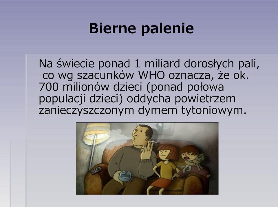 ok. 700 milionów dzieci (ponad połowa populacji