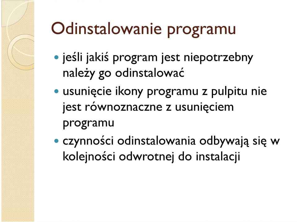 programu z pulpitu nie jest równoznaczne z usunięciem