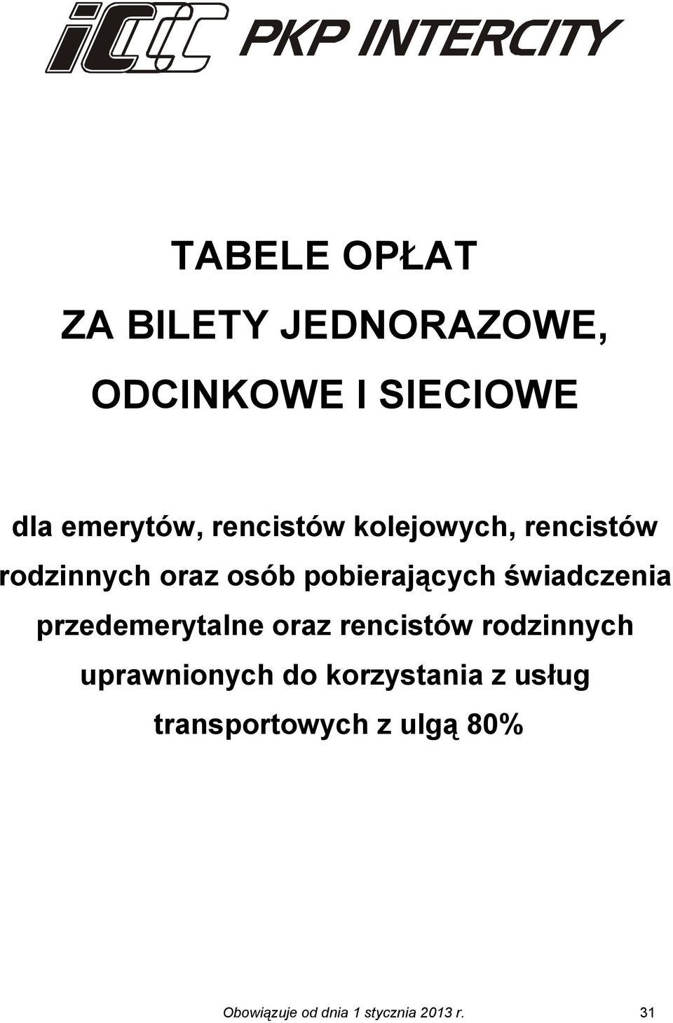 świadczenia przedemerytalne oraz rencistów rodzinnych uprawnionych do